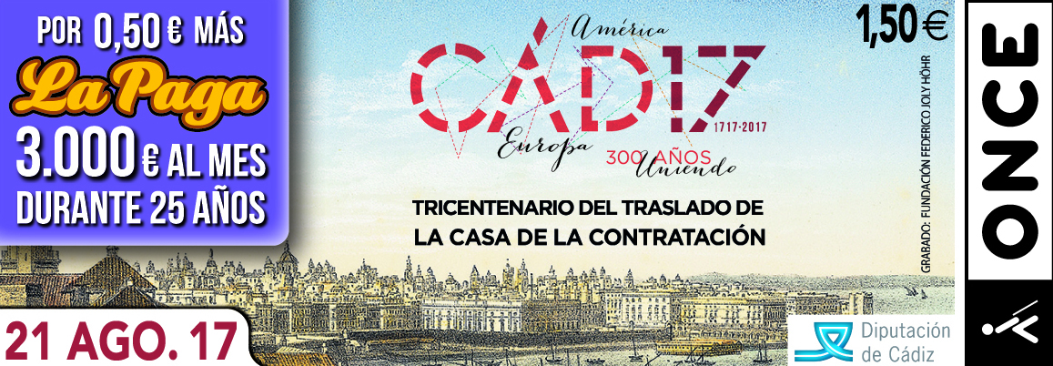 Cupón del 21/08/17 dedicado al Tricentenario del Traslado de la Casa de la Contratación de Cádiz