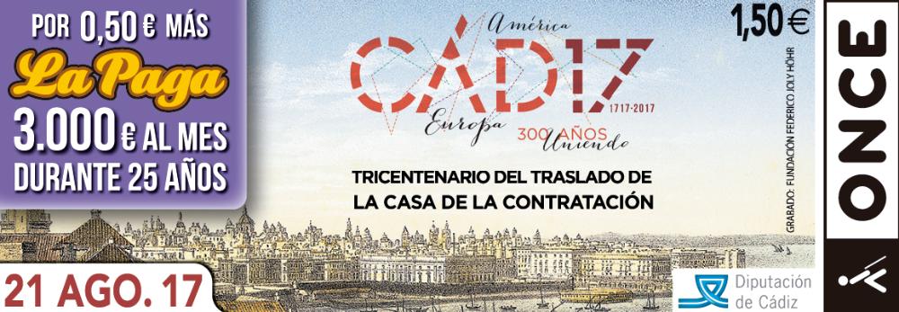 Cupón del 21/08/17 dedicado al Tricentenario del Traslado de la Casa de la Contratación de Cádiz
