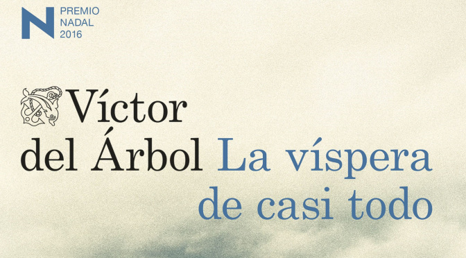 la-vispera-de-casi-todo-victor-del-arbol-portada-up.jpg